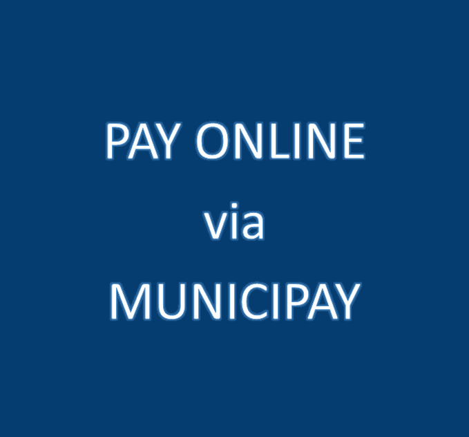Click Here for Link for Online Tax Payments via Municipay