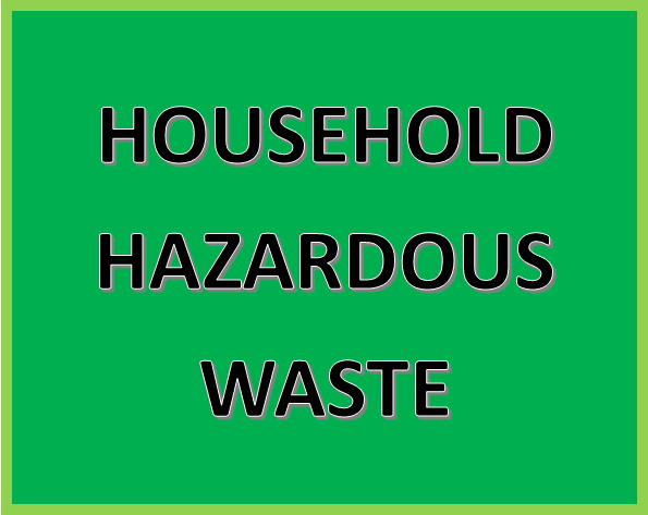 Click Here for More Information on Household Hazardous Waste Recycling
