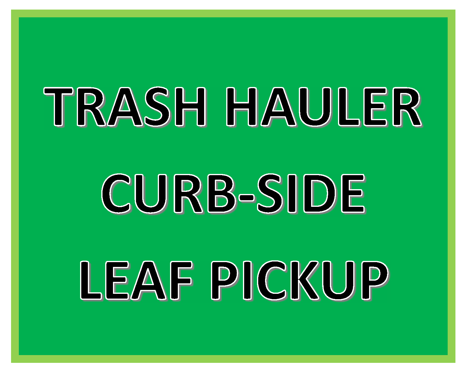 Click Here for More Information on Private Trash Hauler Curbside Leaf Pickup Info